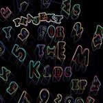 cover: Prajekt - For The Kids