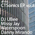 cover: Danny Mirando|Dj Ubee|Missy Jay|Waterspoon - Ctsonics Ep Vol 8