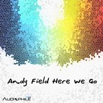 cover: Andy Field - Here We Go (Original Mix)