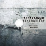 cover: Apparatique - Loneliness EP