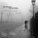 cover: Sam Bernard - You Not Alone