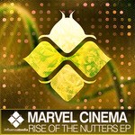 cover: Marvel Cinema - Rise Of The Nutters EP