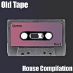 cover: Various - Old Tape: House Compilation