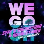 cover: Syke'n'sugarstarr & Rasmus Faber - We Go Oh - The Club Mixes