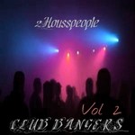 cover: 2housspeople|Jlofton - Club Bangers Vol 2