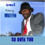 cover: Jemell|Muffin - So Over You