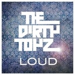 cover: The Dirty Toyz - Loud