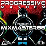 cover: Mixmaster88|Various - Progressive Mayhem (unmixed tracks)