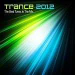 cover: Various - Trance 2012: The Best Tunes In The Mix