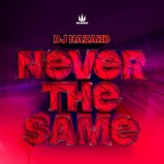 cover: Dj Hazard - Never The Same EP