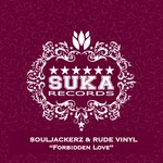 cover: Rude Vinyl|Souljackerz - Forbidden Love (remixes)