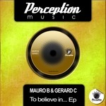 cover: Gerard C|Mauro B - To Believe In EP