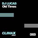 cover: Dj Lucas - Old Times