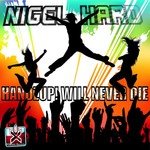 cover: Nigel Hard - Handzup! Will Never Die