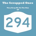 cover: The Scrapped Ones - They Keep Me On The Run