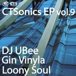 cover: Dj Ubee|Gin Vinyla|Loony Soul - CTSonics EP Vol 9