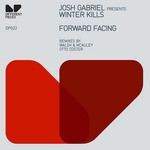 cover: Josh Gabriel Preseents Winter Kills - Forward Facing (remixes)