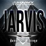 cover: Jarvis Uk - Dangerous Things