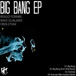 cover: Ferrari, Renso|Fren Ethik|Niko Gualano Ferrari - Big Bang EP