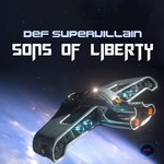 cover: Def Supervillain - Sons Of Liberty