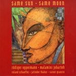 cover: Jatinder Thakur|Malamini Jobarteh|Oppermann, Rudiger|Rainer Granzin Oppermann|Roland Schaeffer - Same Sun - Same Moon