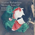 cover: Murray Richardson - Memory Loss EP