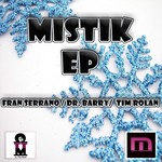 cover: Dr Barry|Serrano, Fran|Tim Rolan - Mistik EP