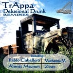 cover: Trappa - Delusional Drunk Remixes