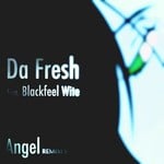 cover: Da Fresh|Blackfeel Wite - Angel (Remixes)