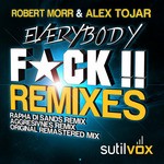 cover: Alex Tojar|Morr, Robert - Everybody F*CK!! (remixes)