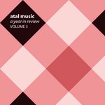 cover: Various - Atal Musica Year In Review Volume 3