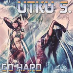 cover: Utku S - Go Hard