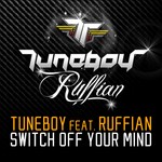 cover: Ruffian|Tuneboy - Switch Off Your Mind