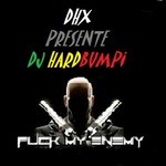 cover: Dhx Presente Dj  Hardbumpi - Fuck My Enemy