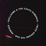 cover: Guillaume & The Coutu Dumonts - Twice Around The Sun (remixes)