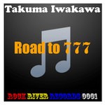 cover: Takuma Iwakawa - Road To 777