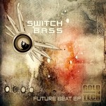 cover: Switchbass - Future Beat EP