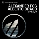 cover: Alberto Drago|Fog, Alexander - Factor