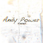 cover: Andy Power - Never EP