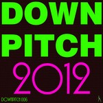 cover: Various - Downpitch 2012