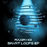 cover: Maxim Hix|St One - Smart Loops EP