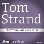 cover: Tom Strand - Gettin' Heavy EP