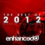 cover: Holland, Will|Various - Enhanced Best Of 2012 (mixed by Will Holland) (unmixed tracks)