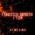 cover: Sambero, Francesco|Tom - Six Days a Week