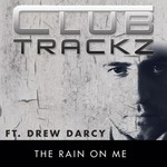 cover: Club Trackz|Drew Darcy - The Rain On