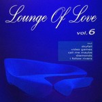 cover: Various - Lounge Of Love Vol 6: The Pop Classics Chillout Songbook