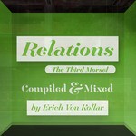 cover: Erich Von Kollar - Relations: The Third Morsel (unmixed tracks)