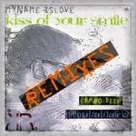 cover: Jayla|Myname Islove - Kiss Of Your Smile: Remixes