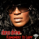 cover: Dana Divine - Remember To Luv