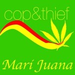 cover: Cop|Thief - Mari Juana